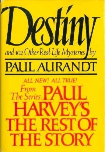 Destiny: From Paul Harvey’s – Hardcover, by Paul Aurandt; Lynne – Very Good g