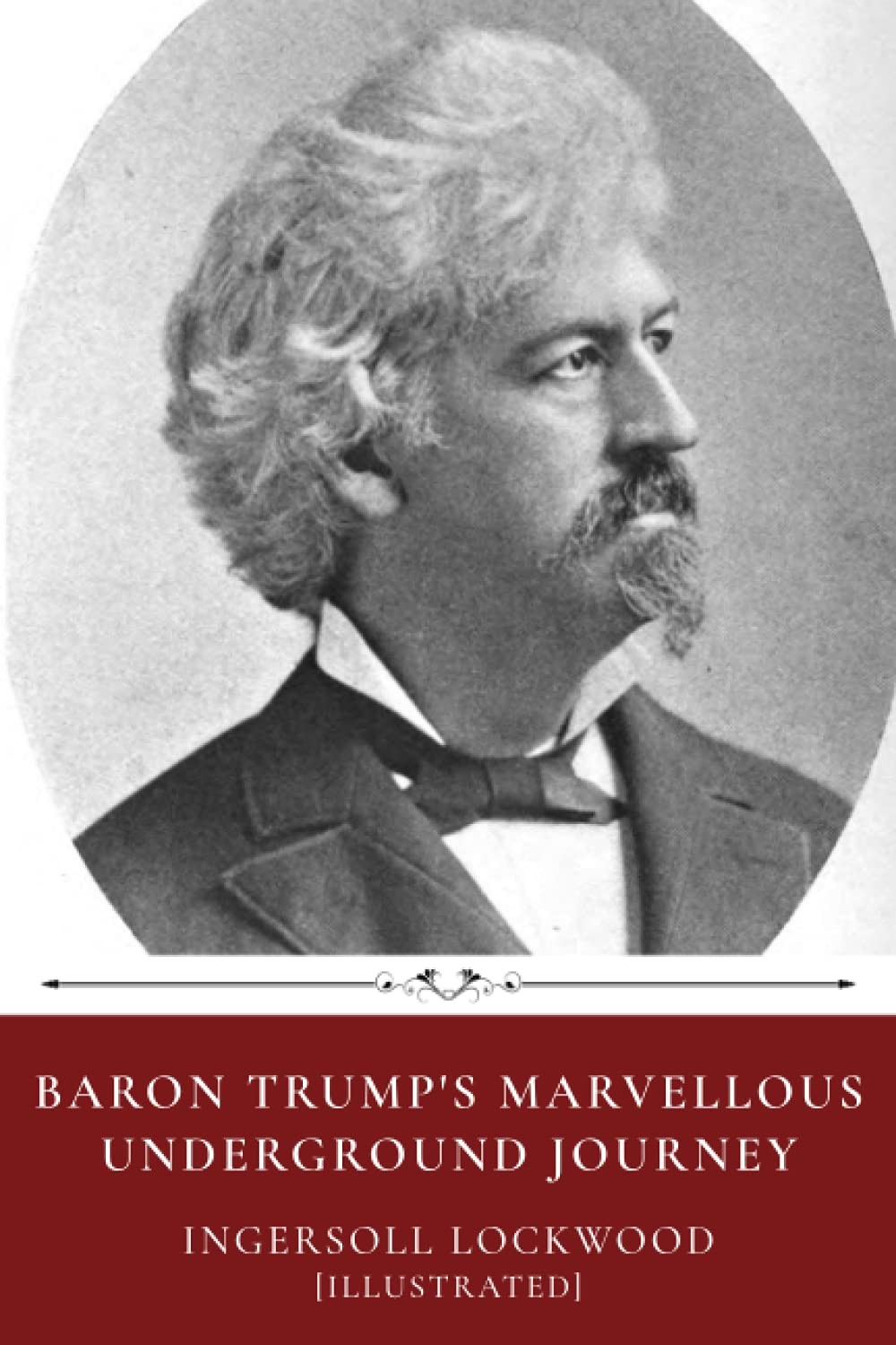 Baron Trump’s Marvellous Underground Journey by Ingersoll Lockwood