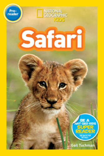 National Geographic Readers: Safari – Paperback By Tuchman, Gail – GOOD