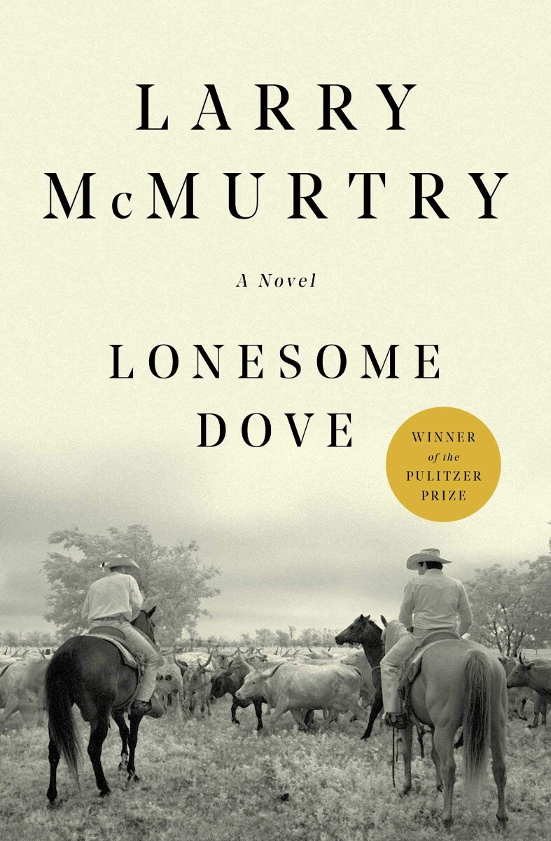 Lonesome Dove: A Novel PAPERBACK – 2010 by Larry McMurtry