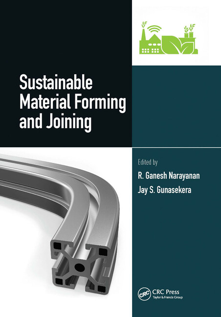 Sustainable Material Forming And Joining