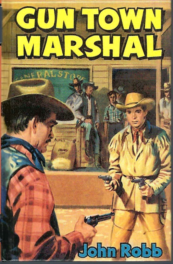 Gun Town Marshall: A ‘Catsfoot’ Western (HB) by John Robb