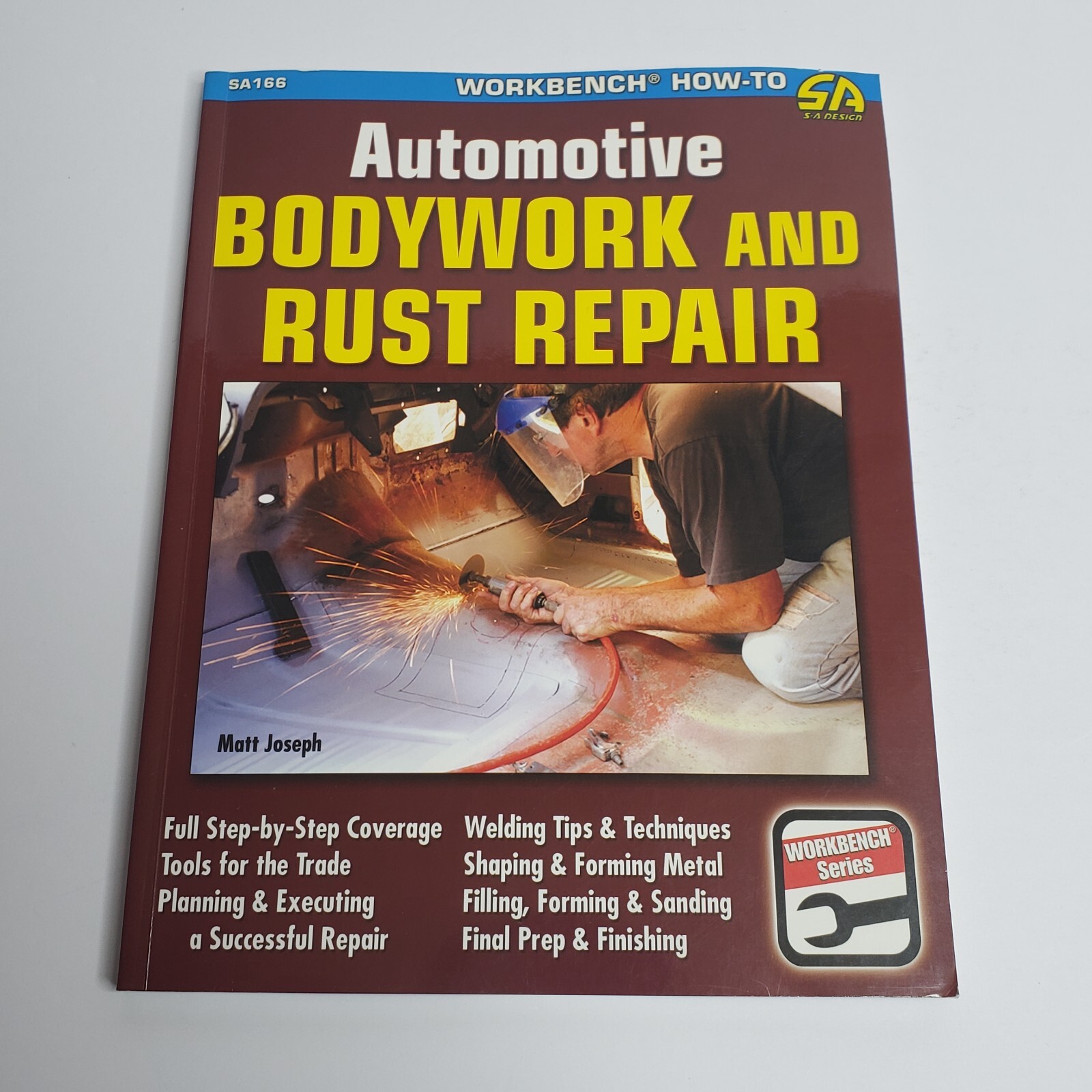 Automotive Bodywork & Rust Repair, Workbench How-to, 2009,By Matt Joseph SA166,
