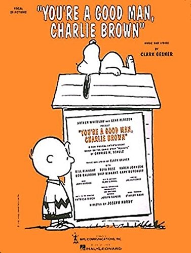 YOU’RE A GOOD MAN, CHARLIE BROWN (VOCAL SELECTIONS) By Clark Gesner *BRAND NEW*