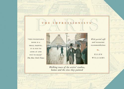 The Impressionists’ Paris: Walking Tours of the Artists’ Studios, Homes, – GOOD