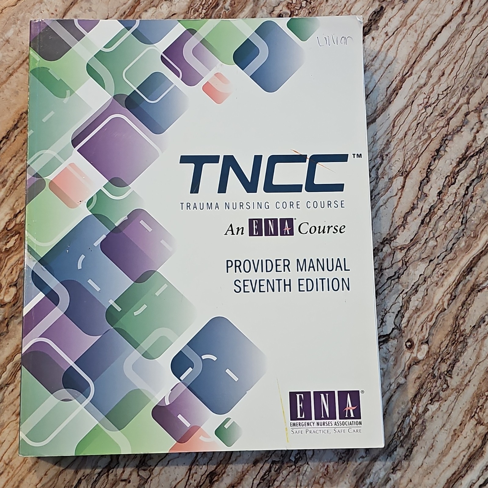 Emergency Nurses Association TNCC Provider Manual 7th Edition