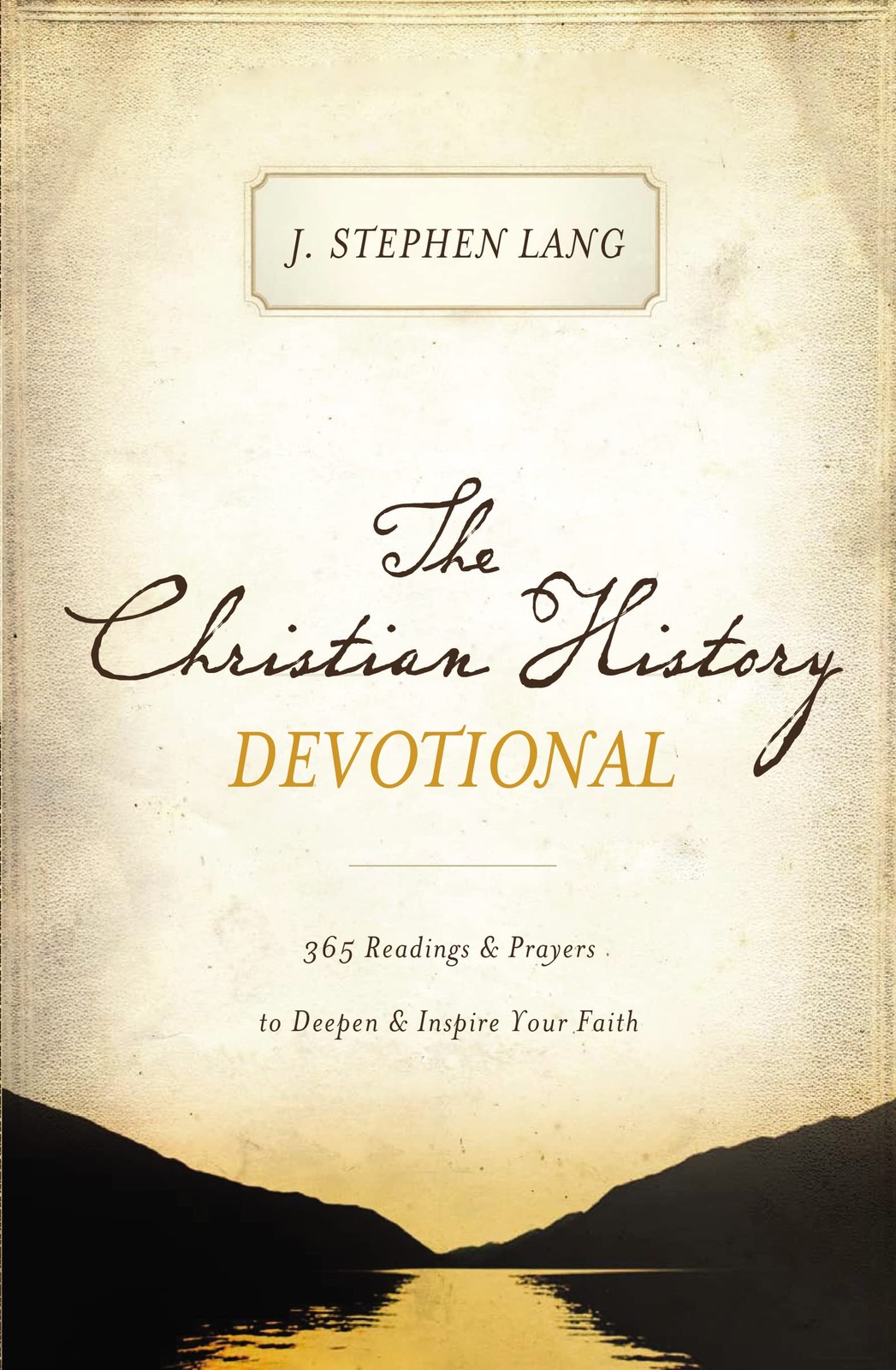 The Christian History Devotional: 365 Readings and Prayers to Deepen and Ins…