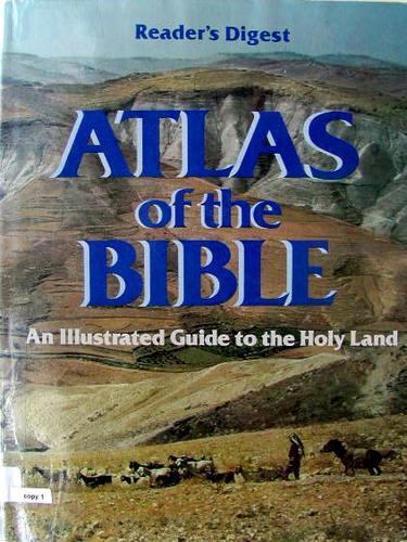 Atlas of the Bible: An Illustrated Guide to the Holy Land (Readers Digest)