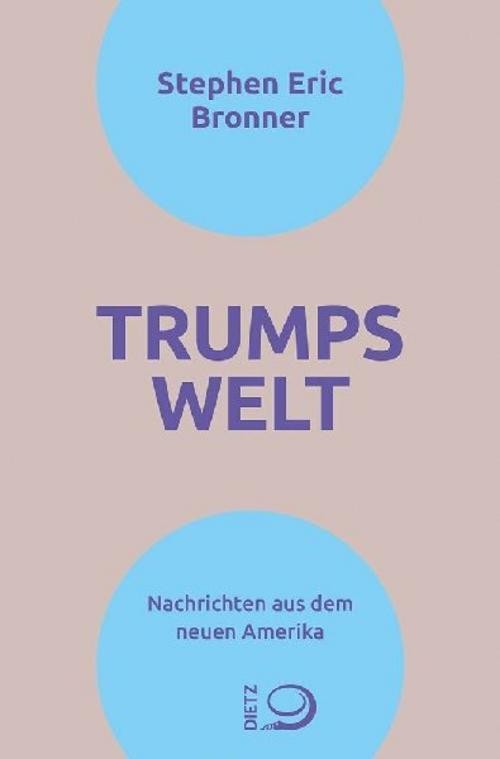 Stephen Eric Bronner / Trumps Welt / 9783801207250