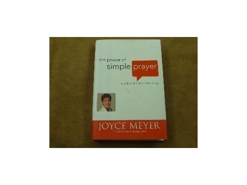 The Power of Simple Prayer – Hardcover By Joyce Meyer – VERY GOOD
