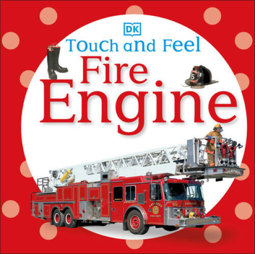 Touch and Feel: Fire Engine (Touch & Feel) – Board book – VERY GOOD