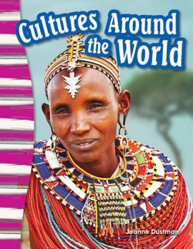 Cultures Around the World (Social Studies Readers : Content and Literacy) – GOOD