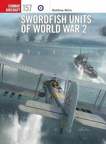 Swordfish Units of World War 2 – Paperback, by Willis Matthew – Very Good
