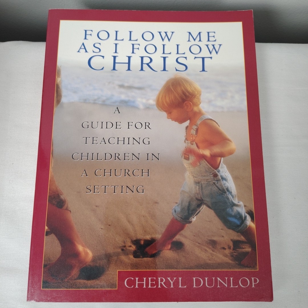 Follow Me As I Follow Christ: A Guide for Teaching Children in a Ch – VERY GOOD