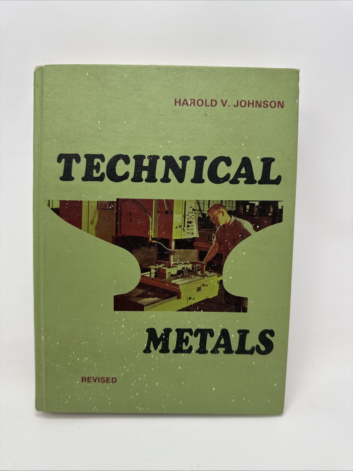 TECHNICAL METALS By Harold V. Johnson – Hardcover