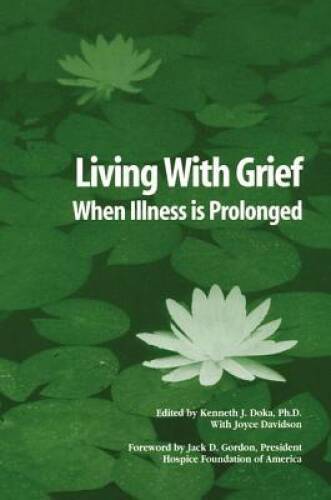 Living With Grief When Illness Is Prolonged – Paperback – VERY GOOD