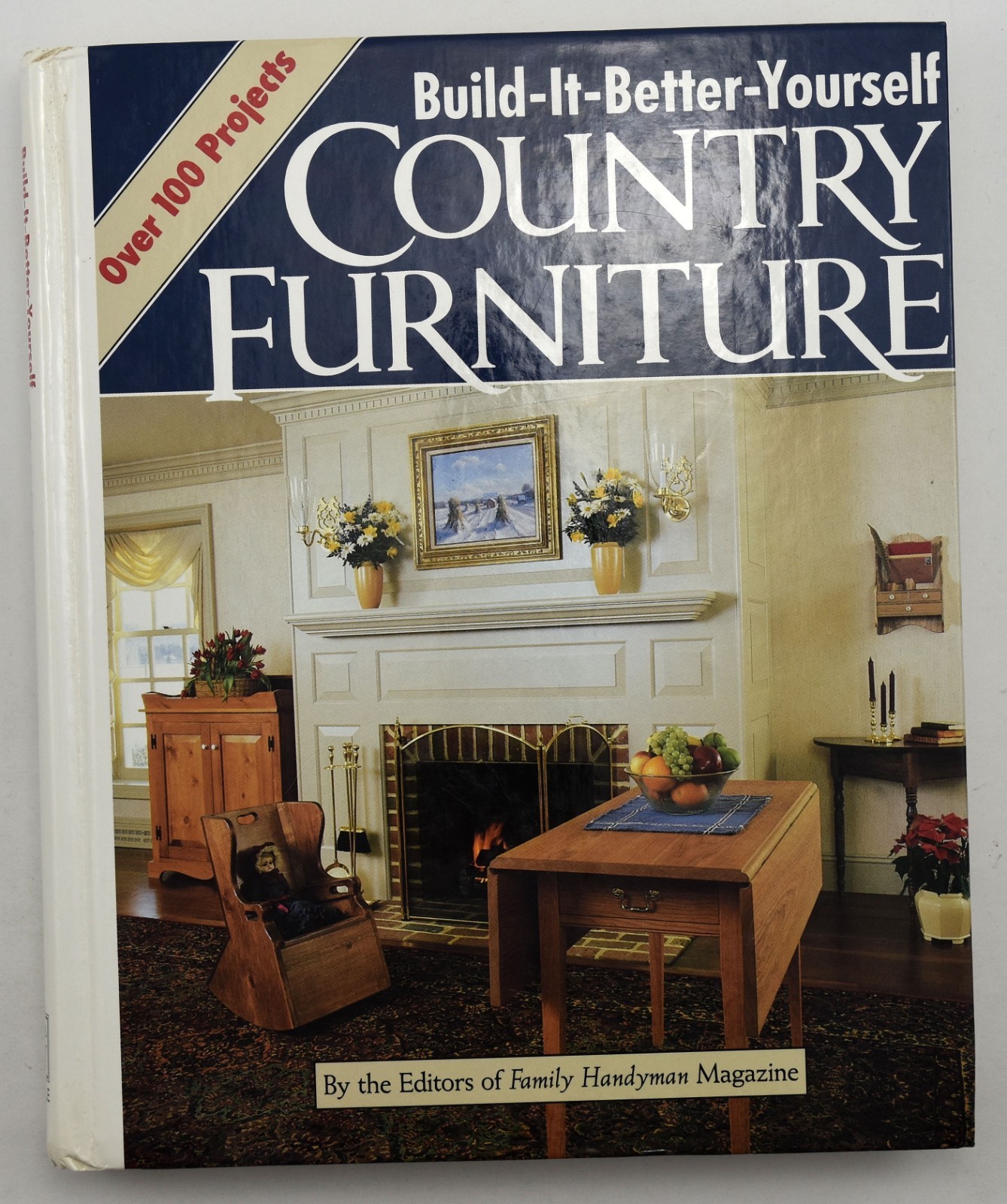 Build-It-Better-Yourself Country Furniture – Hardcover HC Family Handyman 1987