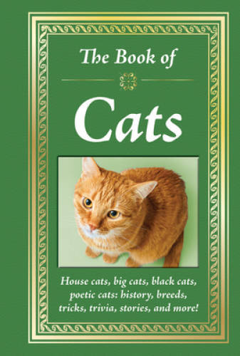 The Book of Cats: House Cats, Big Cats, Black Cats, Poetic Cats: History, – GOOD