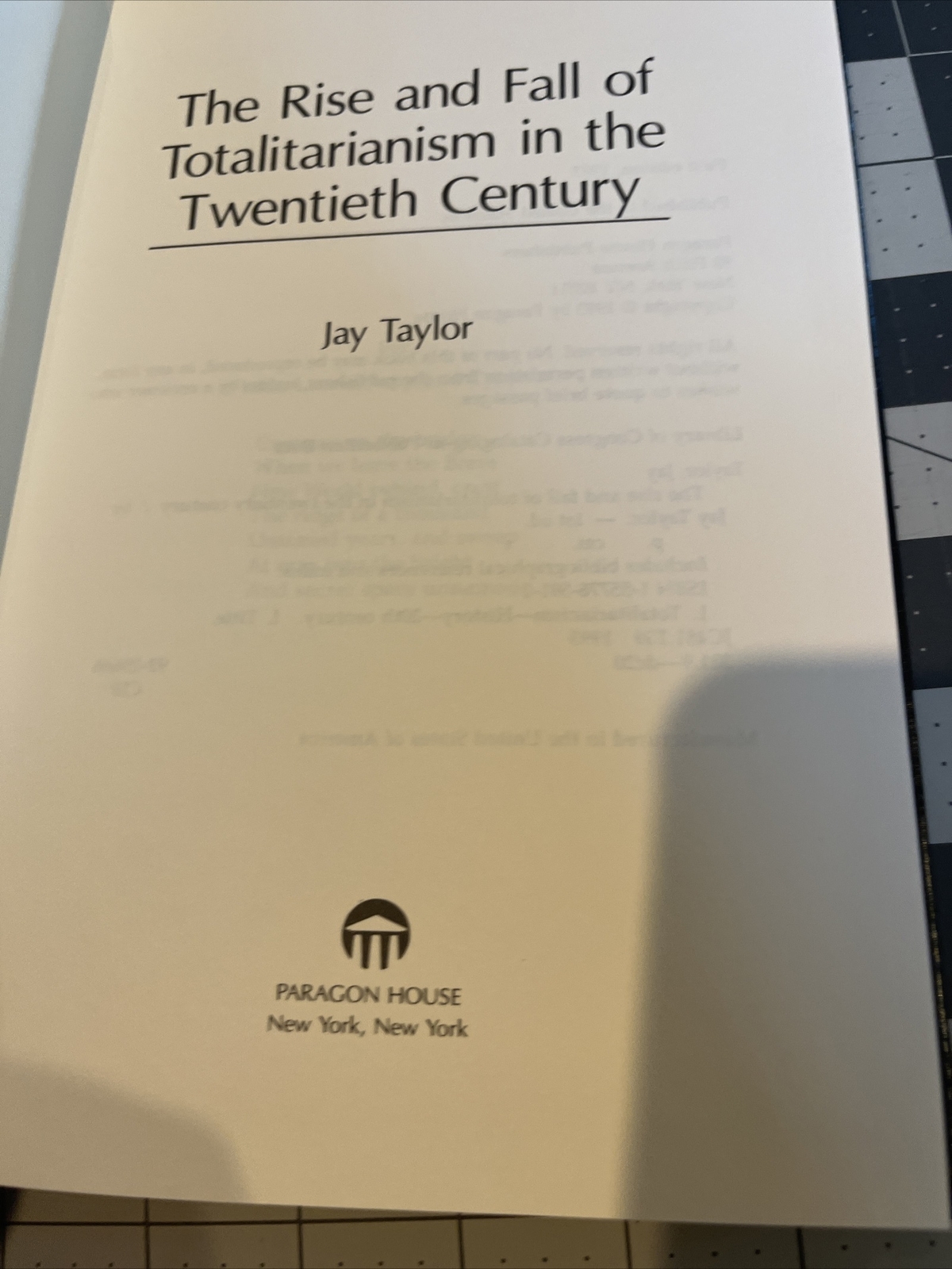 The Rise and Fall of Totalitarianism in the Twentieth Century Jay Taylor Signed!