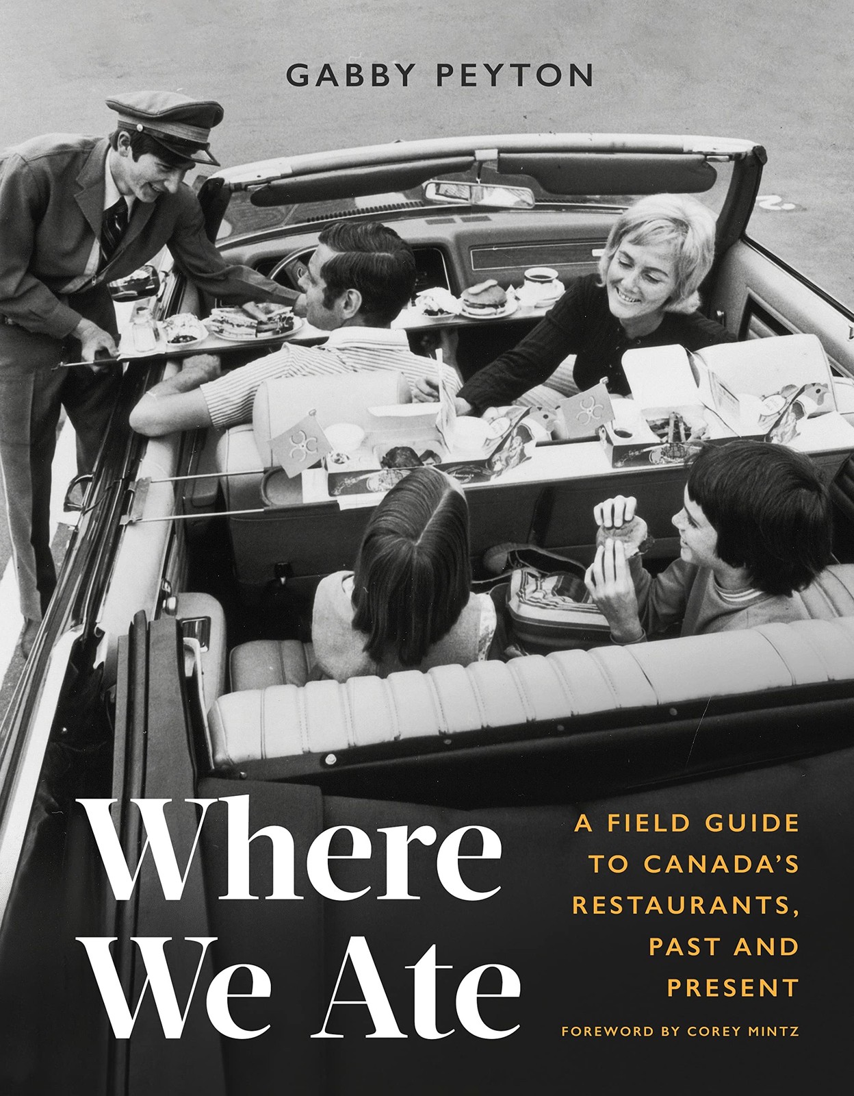 Where We Ate: A Field Guide to Canada’s Restaurants, Past and Present