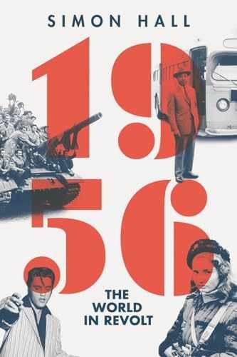 1956: The World in Revolt – Paperback, by Hall Simon – Very Good