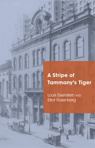 A Stripe of Tammany’s Tiger by Louis Eisenstein: New