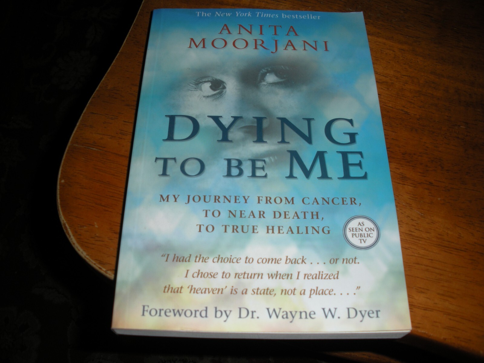 Dying to be Me – Anita Moorjani