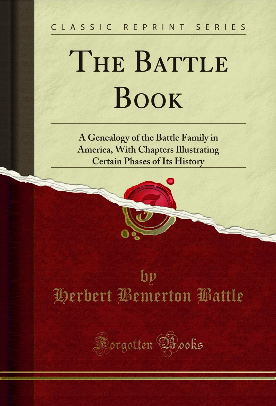 The Battle Book: A Genealogy of the Battle Family in America (Classic Reprint)
