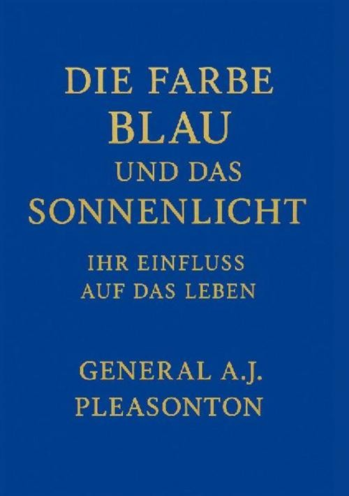 DIE FARBE BLAU UND DAS SONNENLICHT A J Pleasonton