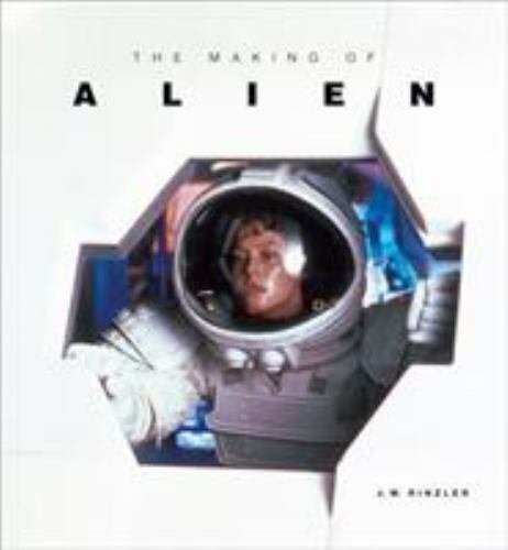 The Making of Alien [Hardcover] Rinzler, J.W.