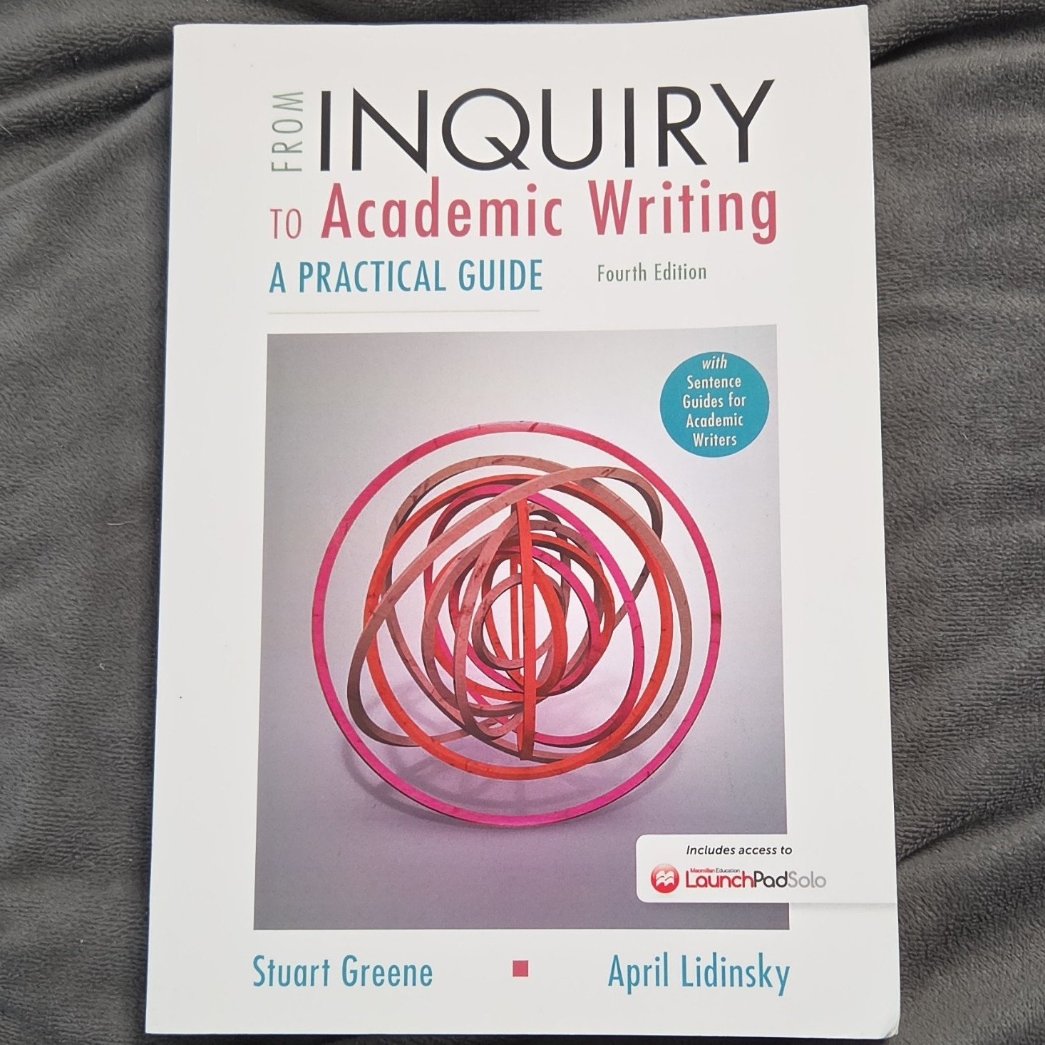 From Inquiry to Academic Writing 4th Ed Paperback Stuart Greene & April Lidinsky