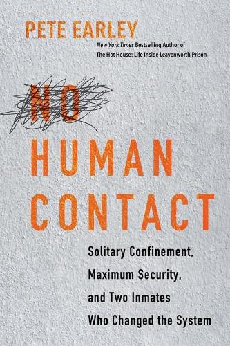 Pete Earley No Human Contact (Hardback)