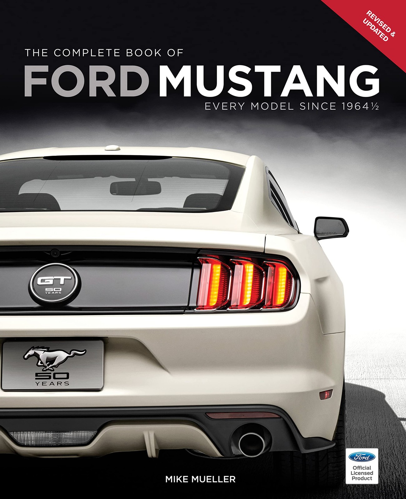 The Complete Book of Ford Mustang: Every Model Since 1964 1/2 (Complete Book…