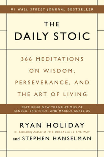 The Daily Stoic: 366 Meditations on Wisdom, Perseverance, and the A – VERY GOOD
