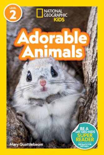 National Geographic Readers: Adorable Animals (Level 2) – Paperback – GOOD