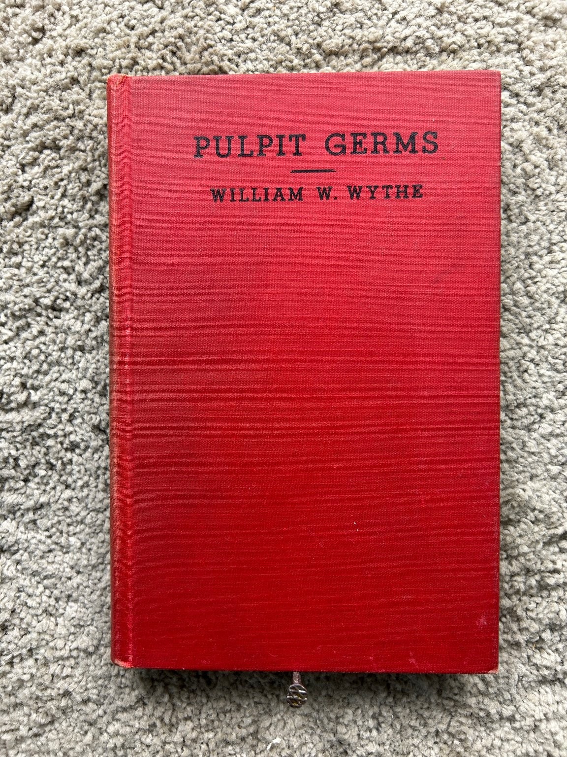 Pulpit Germs William W. Wythe 1944 Sermons Preaching Religion The Judson Press