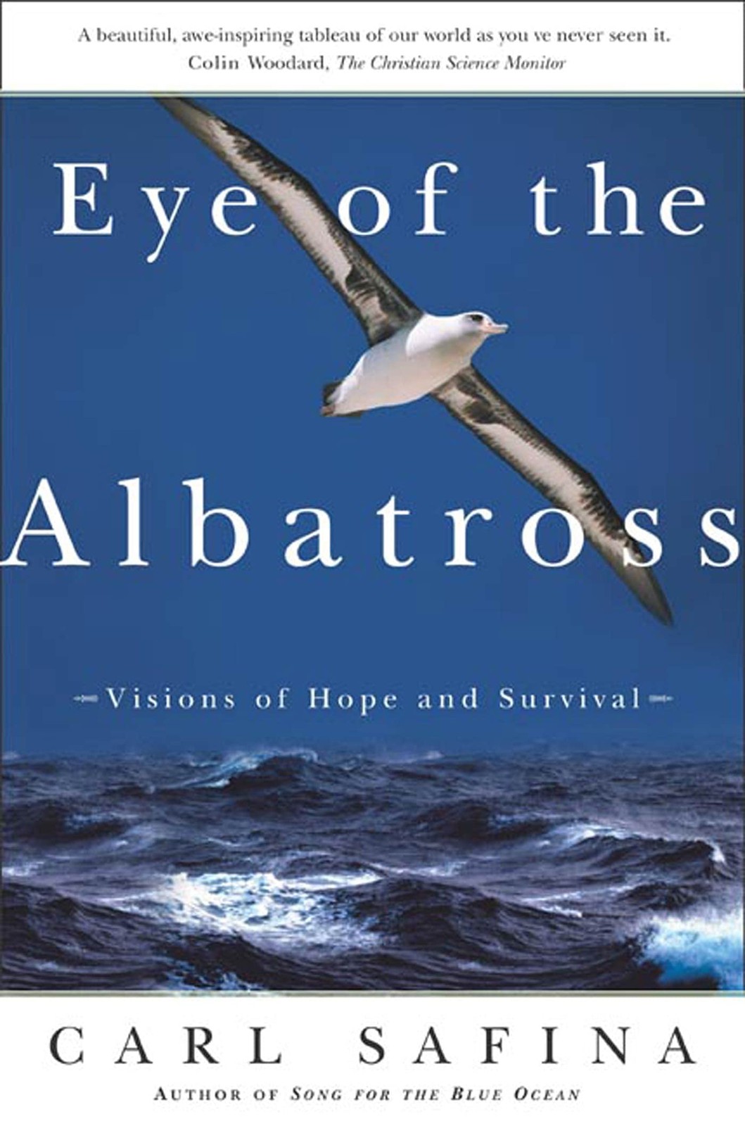 Eye of the Albatross: Visions of Hope and Survival – Safina, Carl – Good – S…