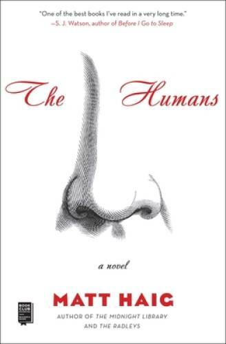 The Humans: A Novel – Paperback By Haig, Matt – GOOD