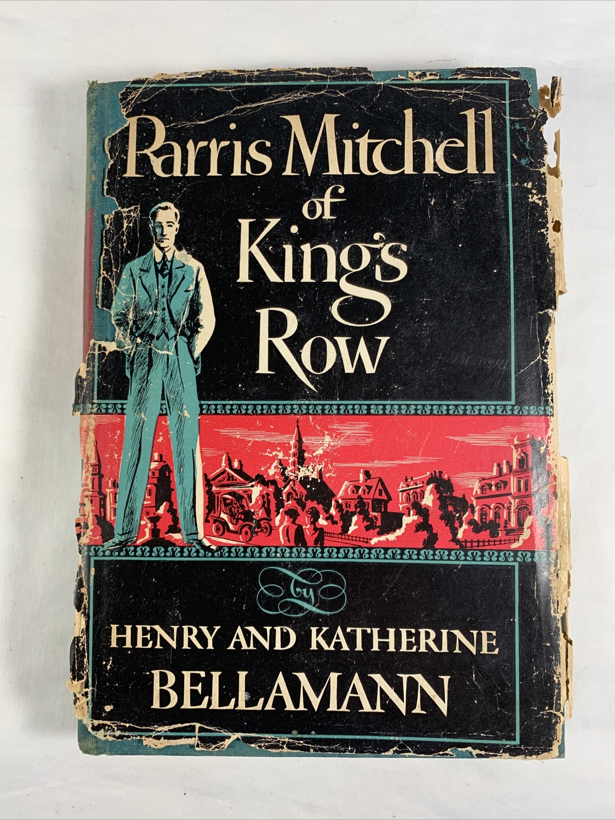 Parris Mitchell of Kings Row by Henry & K. Bellamann 1948 HCDJ