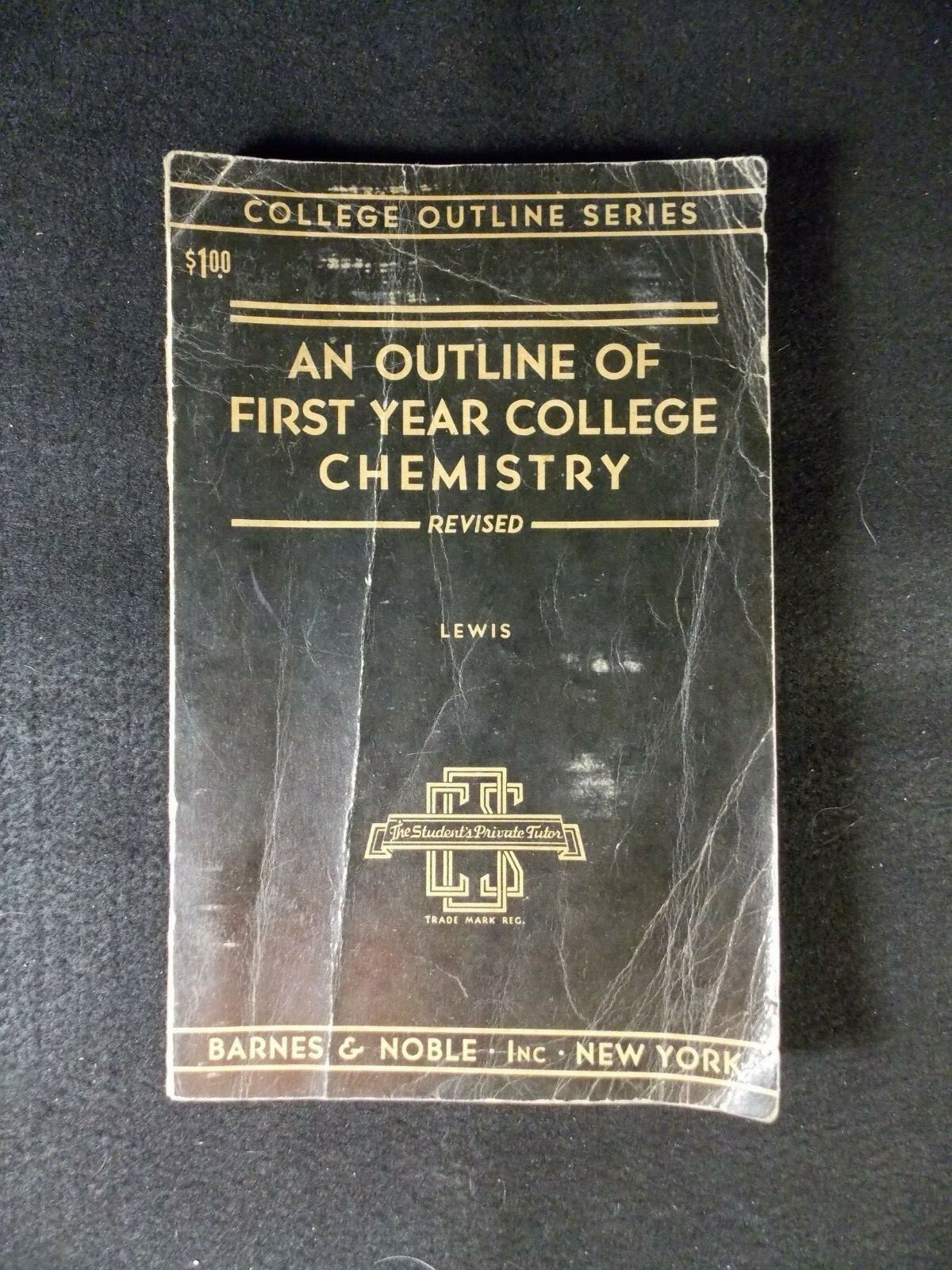An Outline of First Year College Chemistry by Barnes & Noble (PB, 1945) 6th Ed.