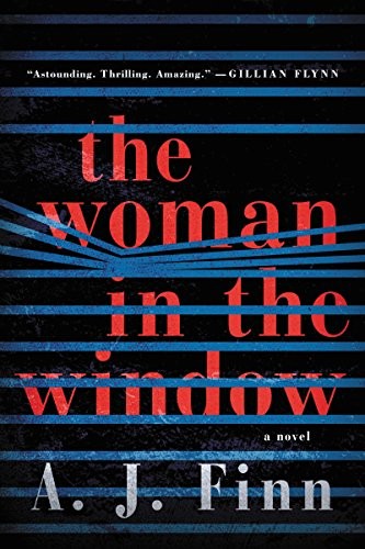 The Woman in the Window: A Novel by Finn, A. J