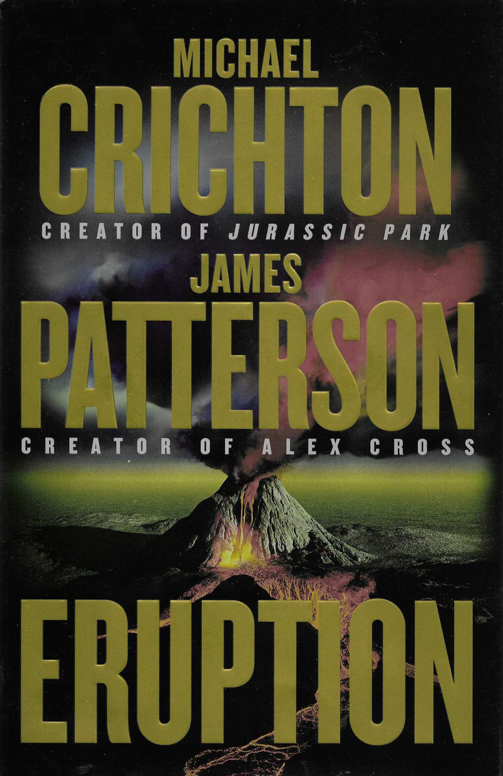 Eruption by Michael Crichton James Patterson (2024~1St. Edition~HardcoverDJ~New)