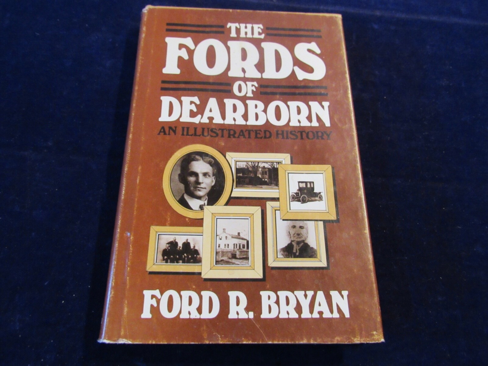 The Fords of Dearborn by Bryan, Ford R. Hardcover Book M25