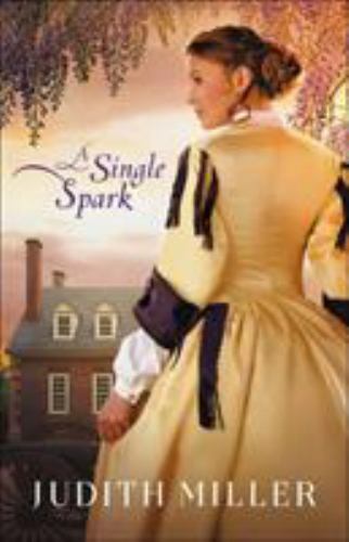 A Single Spark – paperback, Judith Miller, 9780764235290