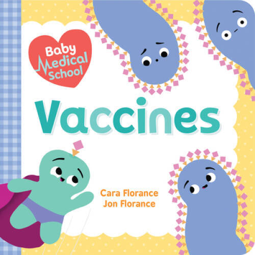 Baby Medical School: Vaccines (Baby University) – Board book – GOOD
