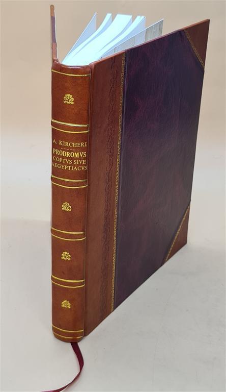 Athanasii Kircheri Fuldensis Buchonii E Soc. Iesu Prodromus Copt [Leather Bound]