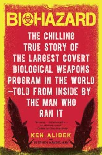 Biohazard: The Chilling True Story of the Largest Covert Biological Weapo – GOOD