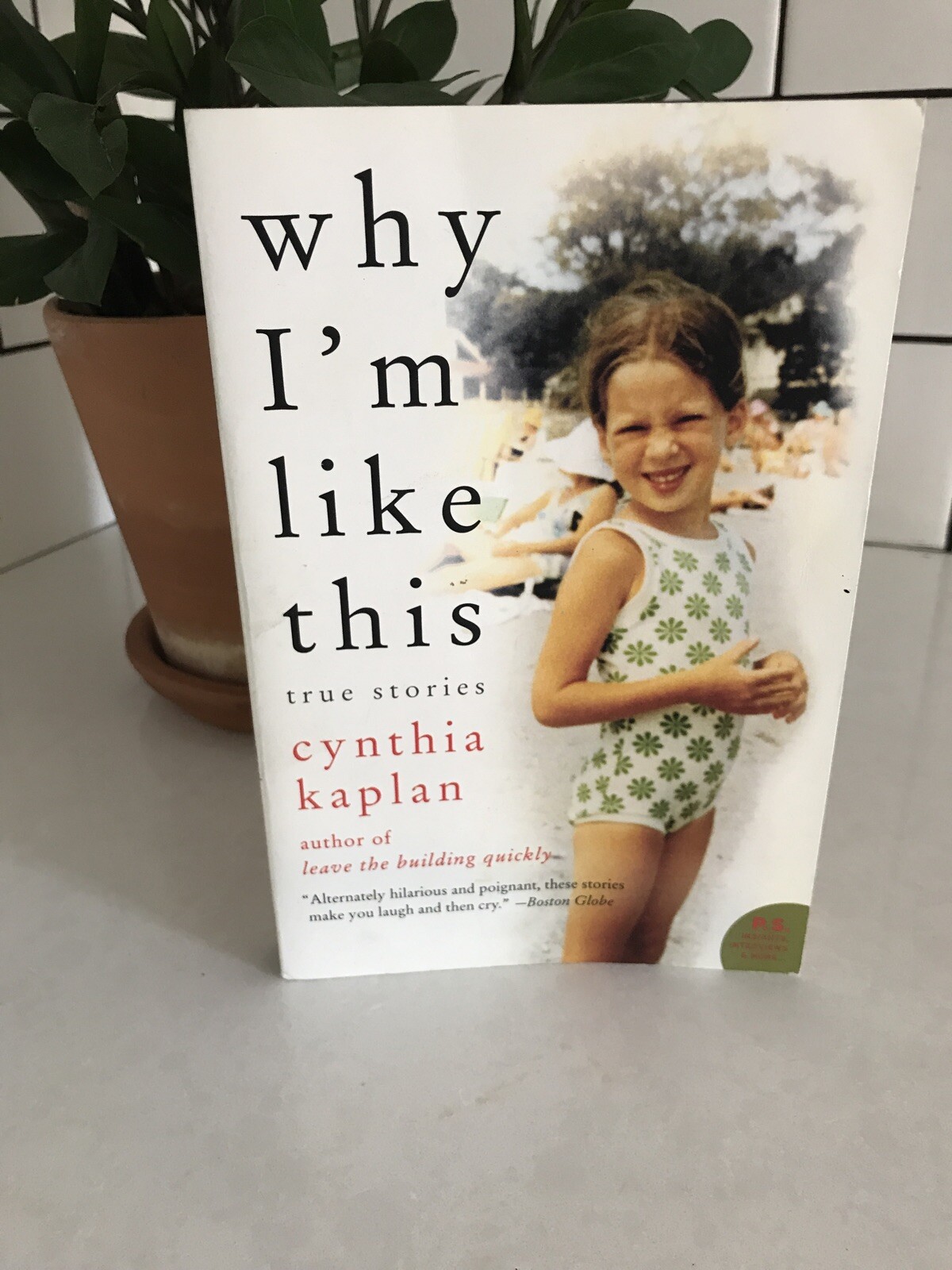 P. S. Ser.: Why I’m Like This : True Stories by Cynthia Kaplan (2007, Perfect)