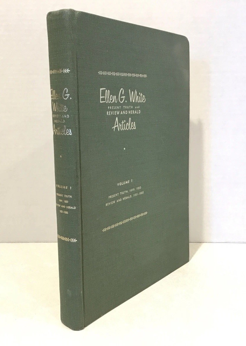 Ellen G White Present Truth and Review Herald Articles HC Volume 1 1851-1885 SDA