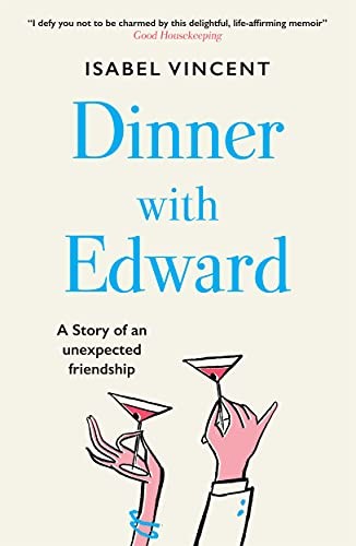 Dinner with Edward: A Story of an Une… by Vincent, Isabel Paperback / softback